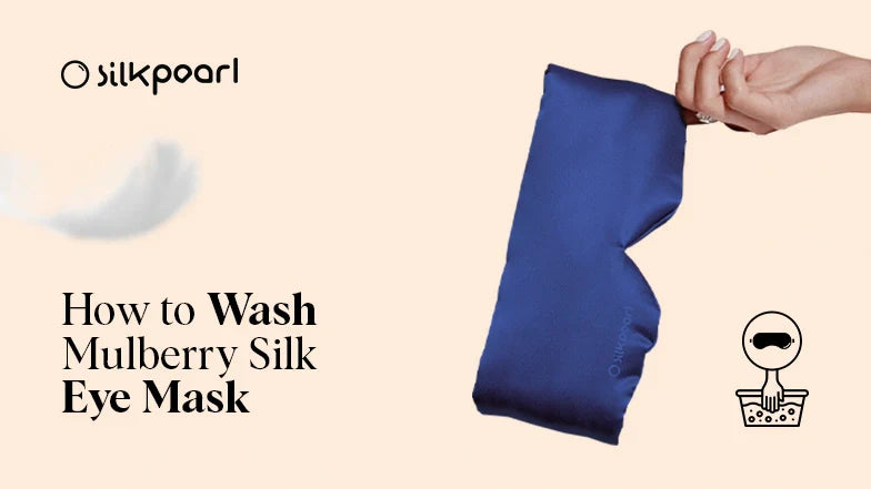 How to Wash Mulberry Silk Eye Mask